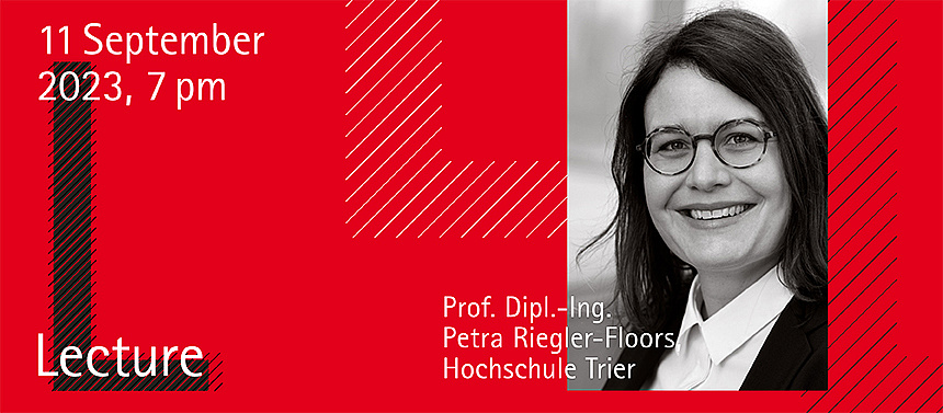Prof. Dipl.-Ing. Petra Riegler-Floors, Hochschule Trier