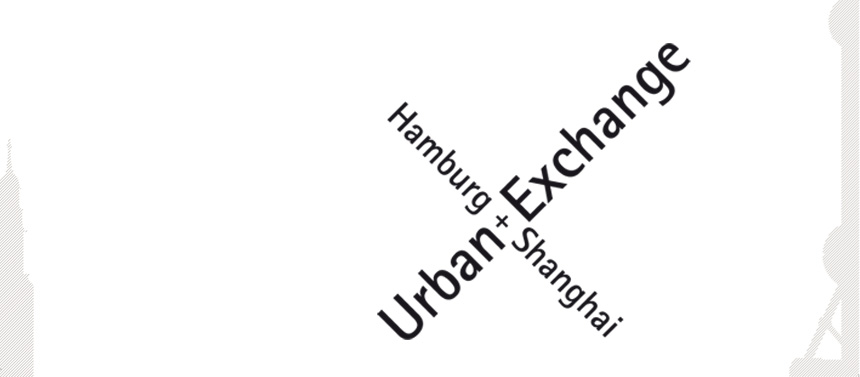 Urban Exchange: Hamburg-Shanghai